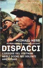 61643 - Herr, M. - Dispacci. L'orrore del Vietnam negli occhi dei soldati americani