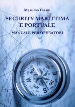 61650 - Fasani, M. - Security marittima e portuale. Manuale per operatori