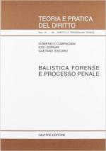 61673 - Compagnini-Zernar-Siscaro, D.-E.-G. - Balistica forense e processo penale
