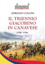61677 - Collini, A. - Triennio giacobino in Canavese 1796-1799 (Il)