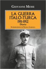 61687 - Messe, G. - Guerra Italo-Turca 1911-1912. Diario (La)