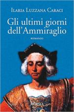 61689 - Luzzana Caraci, I. - Ultimi giorni dell'ammiraglio (Gli)