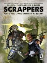 61801 - Faust-Davies, R.A.-A.N. - Scrappers. Post-Apocalyptic Skirmish Wargame