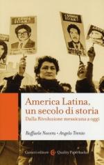 61842 - Nocera-Trento, R.-A. - America Latina, un secolo di storia. Dalla rivoluzione messicana a oggi