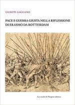 61886 - Gagliano, G. cur - Pace e guerra giusta nella riflessione di Erasmo da Rotterdam