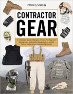 61932 - Schein, Z. - Contractor Gear. A Collectors' Guide to Weapons, Private-Purchase and Service-Issue Clothing and Equipment as Used by Civilian Contractors in Iraq and Afghanistan