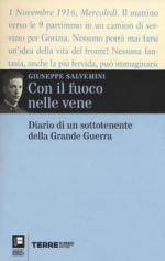 61960 - Salvemini, G. - Con il fuoco nelle vene. Diario di un sottotenente della Grande Guerra