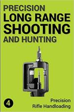 61990 - Gillespie-Brown, J. - Precision Long Range Shooting and Hunting 4. Precision Rifle Handloading