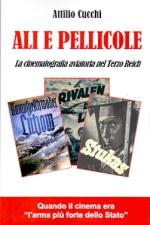 61995 - Cucchi, A. - Ali e pellicole. La cinematografia aviatoria nel Terzo Reich. Libro+DVD