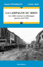 62043 - Feldmann-Mas, D.-C. - Campagne du Rhin. Les Allies entrent en Allemagne. Janvier-mai 1945 (La)