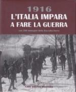 62102 - Pretto-Romani, G.-D. - 1916 L'Italia impara a fare la guerra