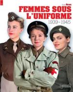 62109 - AAVV,  - Femmes sous l'Uniforme 1939-1945. Militaria Guides 11