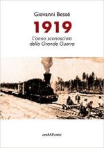 62110 - Besse', G. - 1919 L'anno sconosciuto della Grande Guerra