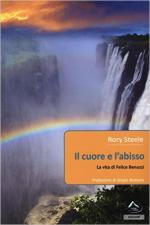 62119 - Steele, R. - Cuore e l'abisso. La vita di Felice Benuzzi (Il)