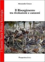 62163 - Crocco, A. - Risorgimento tra rivoluzioni e canzoni (Il)