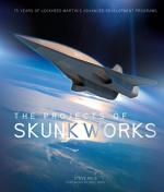 62199 - Pace, S. - Projects of Skunk Works. 75 Years of Lockheed Martin's Advanced Development Programs (The)
