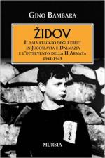62243 - Bambara, G. - Zidov. Il salvataggio degli Ebrei in Jugoslavia e Dalmazia e l'intervento della II Armata 1941-1943