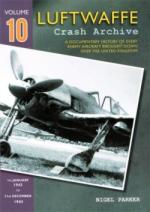 62266 - Parker, N. - Luftwaffe Crash Archive Vol 10: 1st January 1943 - 31st December 1943