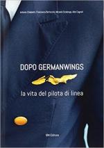 62298 - AAVV,  - Dopo Germanwings. Vita del pilota di linea