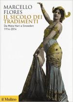 62305 - Flores, M. - Secolo dei tradimenti. Da Mata Hari a Snowden 1914-2014 (Il)