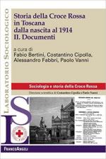 62343 - Bertini-Cipolla-Fabbri-Vanni, F.-C.-A.-P. cur - Storia della Croce Rossa in Toscana dalla nascita al 1914 Vol 2: documenti