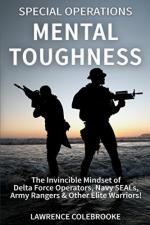 62375 - Colebrooke, L. - Special Operations Mental Toughness. The Invincible Mindset of Delta Force Operators, Navy Seals, Army Rangers and other Elite Warriors