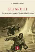 62382 - Giuliani, R. - Arditi. Breve storia dei Reparti d'Assalto della Terza Armata (Gli)