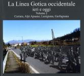 62393 - Del Giudice, D. - Linea Gotica occidentale ieri e oggi Vol 2: Carrara, Alpi Apuane, Lunigiana, Garfagnana