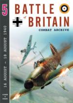 62399 - Parry, S.W. - Battle of Britain Combat Archive Vol 05: 16 August - 18 August 1940