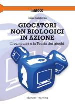 62405 - Cardellicchio, C. - Giocatori non biologici in azione. Il computer e la Teoria dei giochi