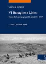 62419 - Sirianni, C. - VI Battaglione Libico. Diario della campagna di Etiopia (1936-1937)