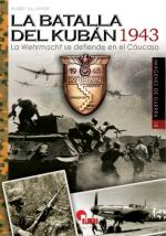 62427 - Villamor, R. - Imagenes de Guerra 18: La Batalla del Kuban 1943. La Wehrmacht se defiende en el Caucaso