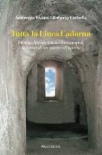 62442 - Viviani-Corbella, A.-R. - Tutta la Linea Cadorna. Storia - Architettura - Armamenti, Itinerari di un museo all'aperto