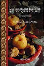 62443 - Dufaut, J.M. - Mes Meilleures Recettes de l'antiquite romaine. Cuisiner avec Apicius