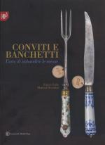 62495 - Colle-Becattini, E.-M. - Convitti e banchetti. L'arte di imbandire le mense