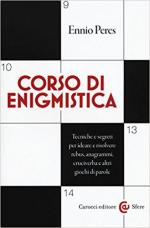 62496 - Peres, E. - Corso di enigmistica. Tecniche e segreti per ideare e risolvere rebus, anagrammi, cruciverba e altri giochi di parole