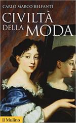 62507 - Belfanti, C.M. - Civilta' della moda