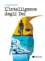 62509 - Baratiri, L. - Intelligence degli dei (L')