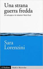 62514 - Lorenzini, S. - Strana Guerra Fredda. Lo sviluppo e le relazioni Nord-Sud (Una)