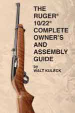 62529 - Kuleck, W. - Ruger 10/22 Complete Owner's and Assembly Guide (The)