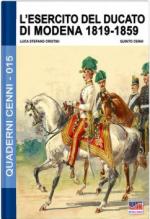 62567 - Cristini-Cenni, L.-Q. - Quaderni Cenni 15: L'Esercito del Ducato di Modena 1819-1859