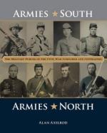 62612 - Axelrod, A. - Armies South, Armies North. The Military Forces of the Civil War Compared and Contrasted