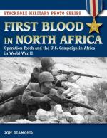 62616 - Diamond, J. - First Blood in North Africa. Operation Torch and the US Campaign in Africa in WWII