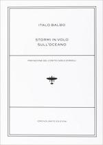 62634 - Balbo, I. - Stormi in volo sull'Oceano