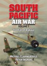 62700 - Claringbould-Ingman, M.J.-P. - South Pacific Air War Vol 1: The Fall of Rabaul. December 1941-March 1942