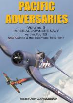 62716 - Claringbould, M.J. - Pacific Adversaries Vol 3: Imperial Japanese Navy vs the Allies, New Guinea and the Solomons 1942-1944