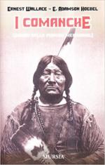 62736 - Wallace-Adamson Hoebel, E.-E. - Comanche. Signori delle Pianure Meridionali (I)
