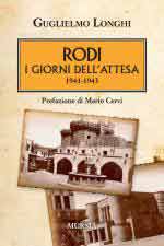 62823 - Longhi, G. - Rodi. I giorni dell'attesa 1941-1943