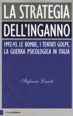 62879 - Limiti, S. - Strategia dell'inganno. 1992-93. Le bombe, i tentati golpe, la guerra psicologica in Italia (La)