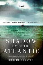 62880 - Forsyth, R. - Shadow over the Atlantic. The Luftwaffe and the U-boats 1943-45 Fernaufklaerungsgruppe 5 'Atlantik'